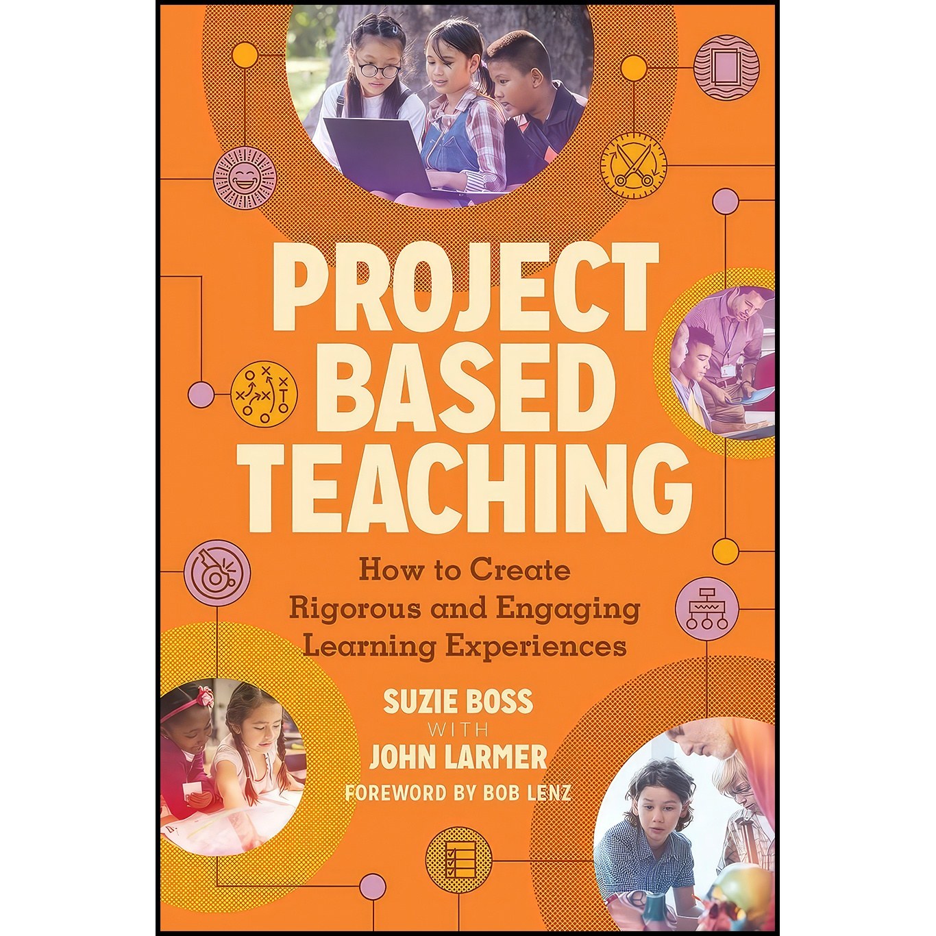 کتاب زبان اصلی Project Based Teaching اثر Suzie Boss and John Larmer