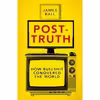 کتاب Post-Truth اثر James Ball انتشارات Biteback Publishing