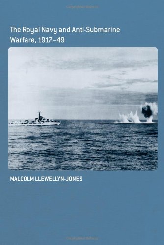 خرید و دانلود نسخه کامل کتاب The Royal Navy and Anti-Submarine Warfare, 1917–49 - PDF