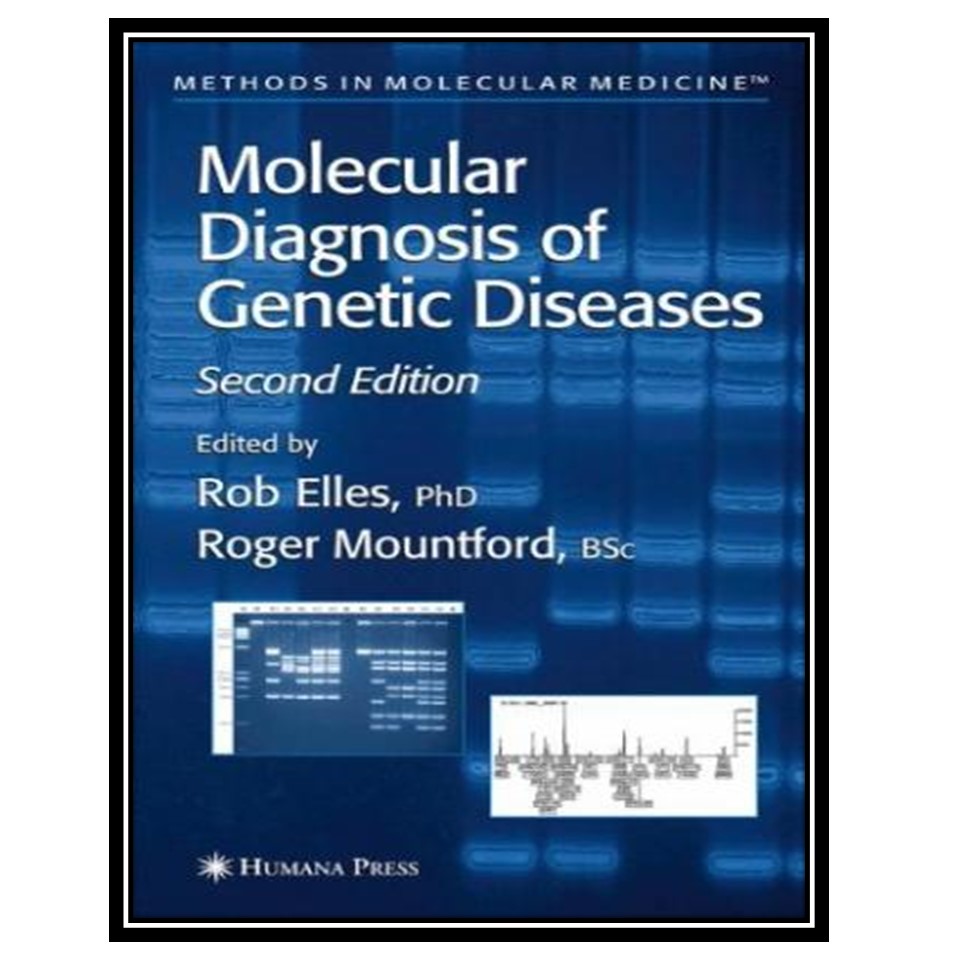 کتاب Molecular Diagnosis Of Genetic Diseases اثر Rob Elles انتشارات مؤلفین طلایی