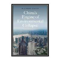 کتاب China's Engine of Environmental Collapse اثر Richard Smith انتشارات مؤلفین طلایی