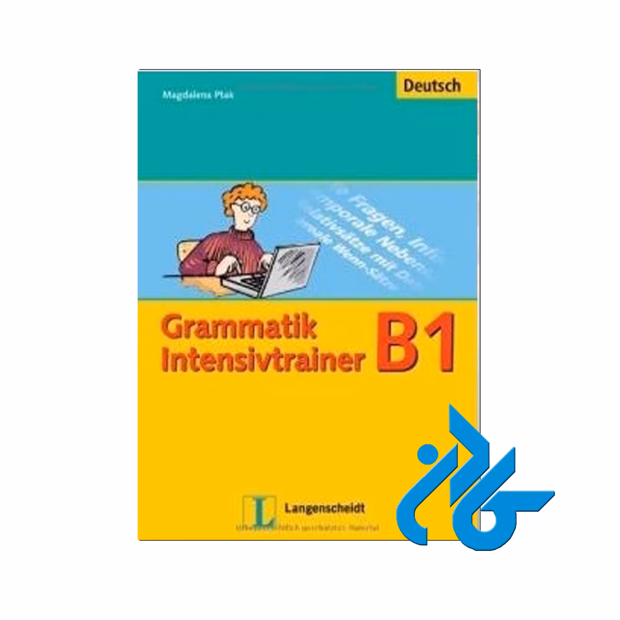 گراماتیک اینتنسیوترینر B1 خرید از فروشگاه کتاب کادن تا 50% تخفیف خرید کتاب آلمانی