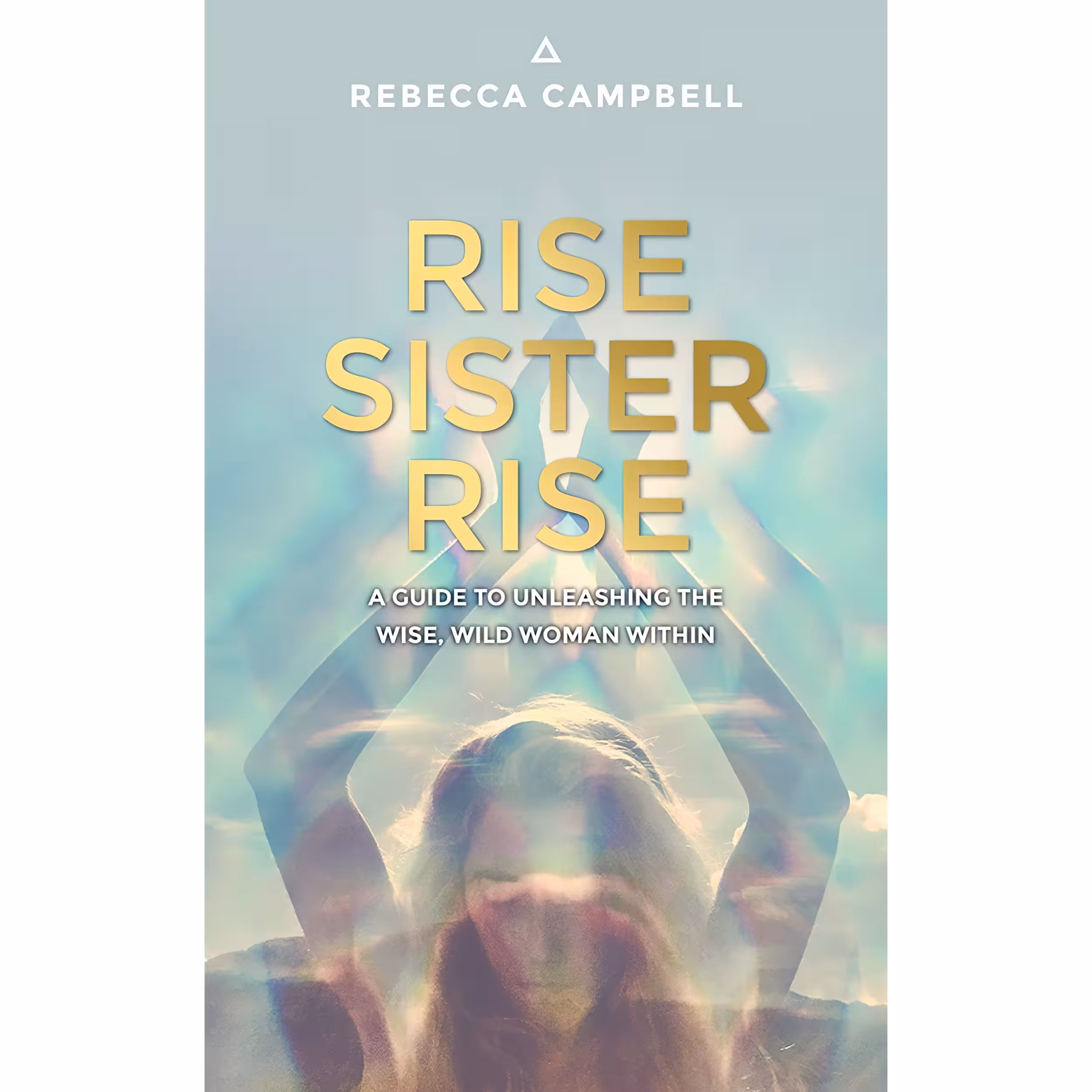کتاب Rise Sister Rise اثر Rebecca Campbell انتشارات Hay House UK