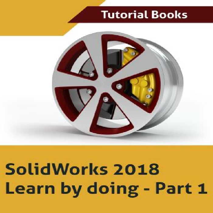 خرید و دانلود نسخه کامل کتاب SOLIDWORKS 2018 Learn by doing - Part 1: Parts, Assembly, Drawings, and Sheet metal
