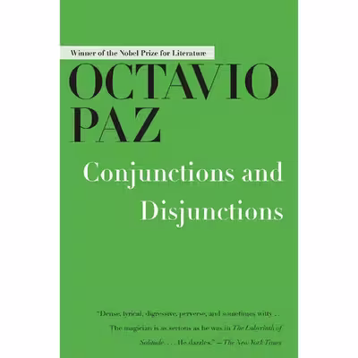 کتاب Conjunctions and Disjunctions اثر Octavio Paz انتشارات Arcade