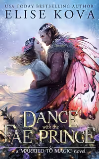 A Dance with the Fae Prince (A Married to Magic Novel)