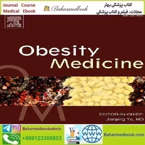 Obesity Medicine Volume 45 to 46 2024 TRUE PDF price 8€ - کتاب پزشکی بهار