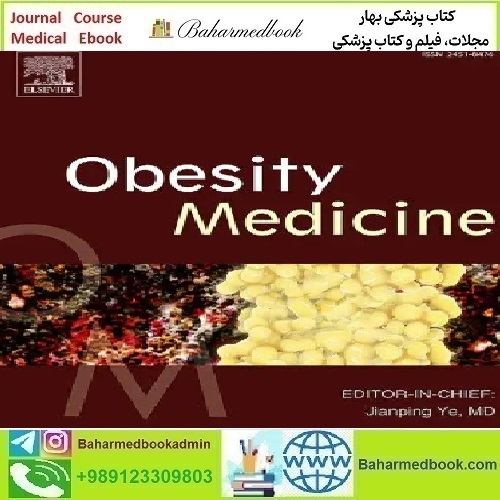 Obesity Medicine Volume 45 to 46 2024 TRUE PDF price 8€ - کتاب پزشکی بهار