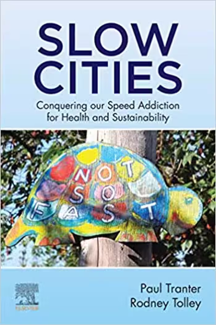󾕇 دانلود کتاب Slow Cities - Conquering Our Speed Addiction For Health And Sustainability, 2020 - دانلود کتاب های دانشگاهی