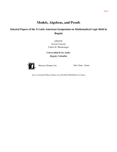خرید و دانلود نسخه کامل کتاب Models, Algebras and Proofs: Proceedings Latin-American Symposium on Mathematical Logic,1996, Bogota, Colombia, Vol. 203
