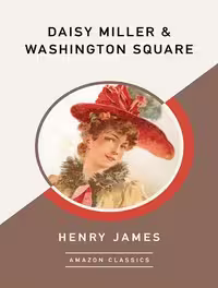 کتاب Daisy Miller & Washington Square (AmazonClassics Edition) (زبان اصلی)