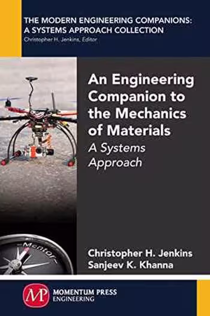 󾕇 دانلود کتاب An Engineering Companion To The Mechanics Of Materials - A Systems Approach, 2016 - دانلود کتاب های دانشگاهی