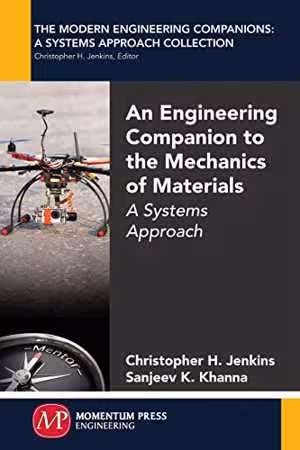 󾕇 دانلود کتاب An Engineering Companion To The Mechanics Of Materials - A Systems Approach, 2016 - دانلود کتاب های دانشگاهی