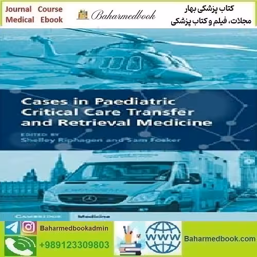 Cases in Paediatric Critical Care Transfer and Retrieval Medicine