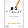 کتاب Big Mistakes The Best Investors and Their Worst Investments اثر Michael Batnick انتشارات Bloomberg Press