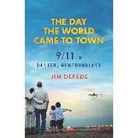 کتاب The Day the World Came to Town اثر Jim DeFede انتشارات Regan Books