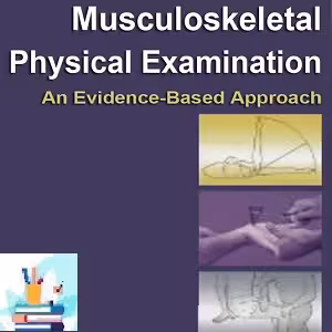 Musculoskeletal Physical Examination An Evidence-Based Approach Course-Video at 8€ - کتاب پزشکی بهار