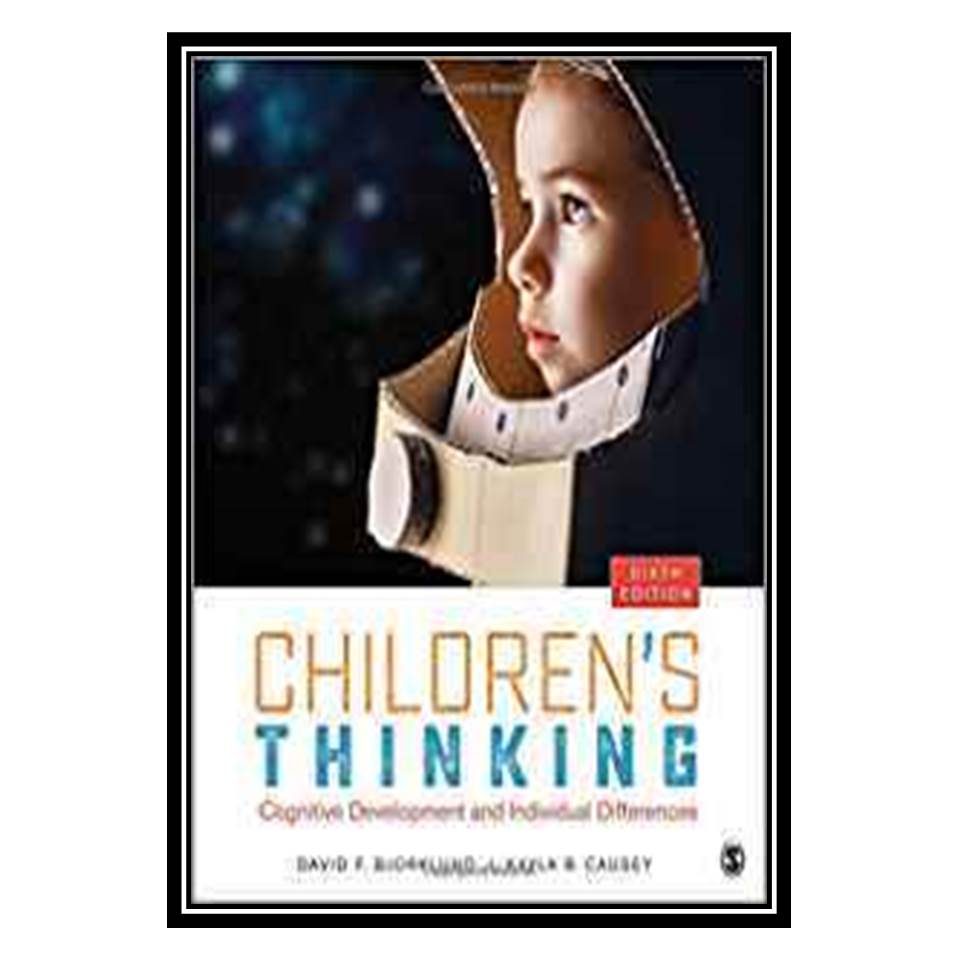کتاب Children’s Thinking: Cognitive Development and Individual Differences اثر جمعی از نویسندگان انتشارات مؤلفین طلایی