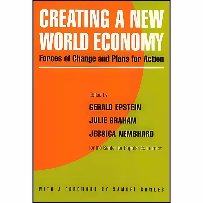 کتاب زبان اصلی Creating a New World Economy اثر جمعی از نویسندگان