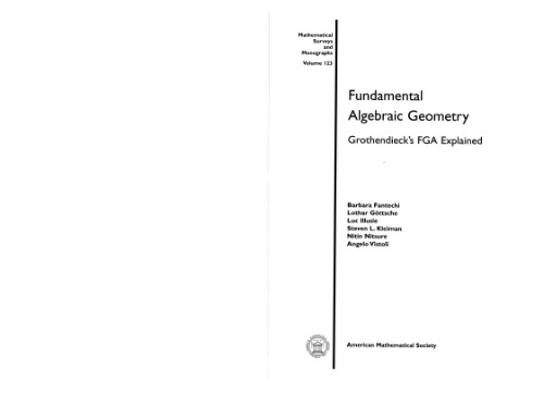خرید و دانلود نسخه کامل کتاب Fundamental Algebraic Geometry. Grothendieck's FGA Explained (Mathematical Surveys and Monographs, vol 123)(600dpi lossless)