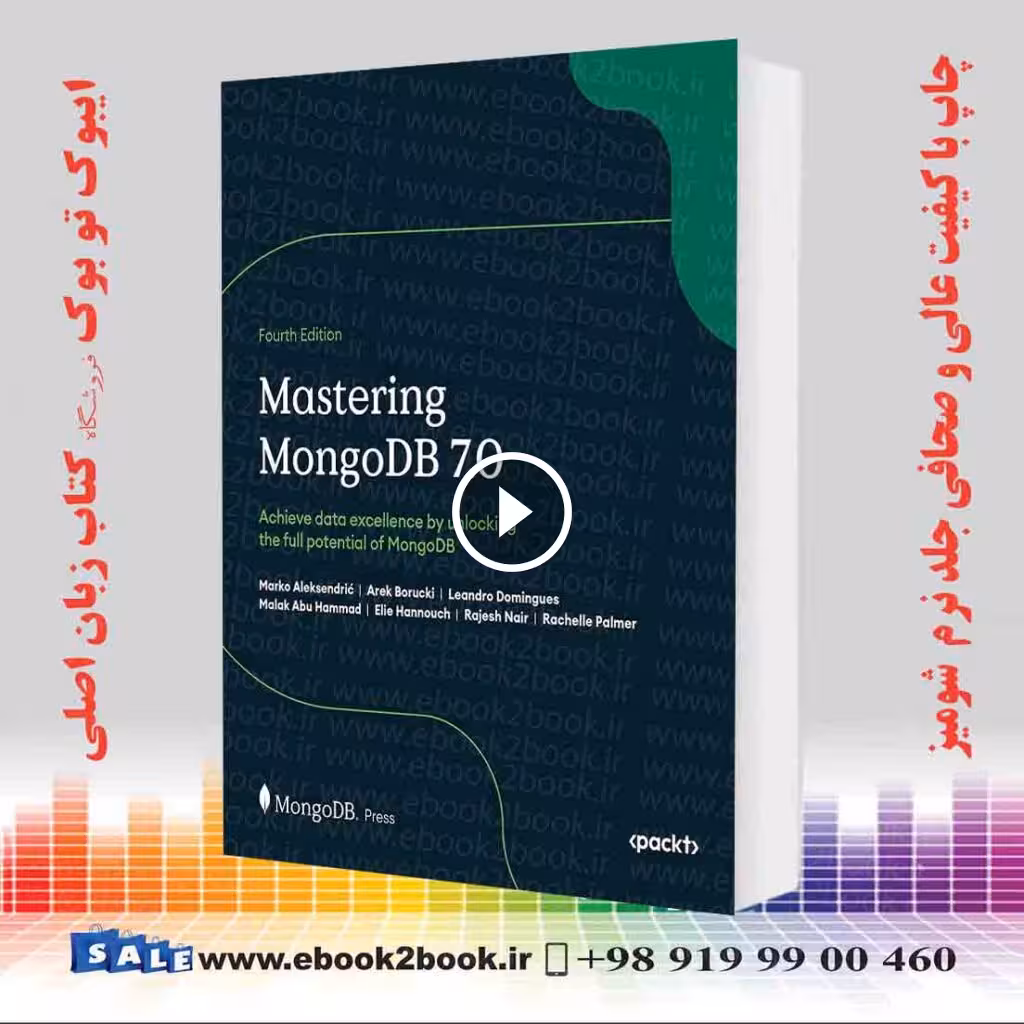 Mastering MongoDB 7.0  4th Edition