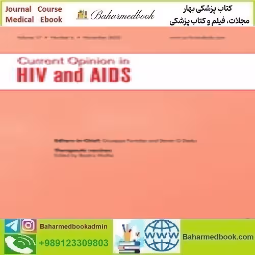 Current Opinion in HIV &amp; AIDS Volume 17 1 to 6 2022 TRU