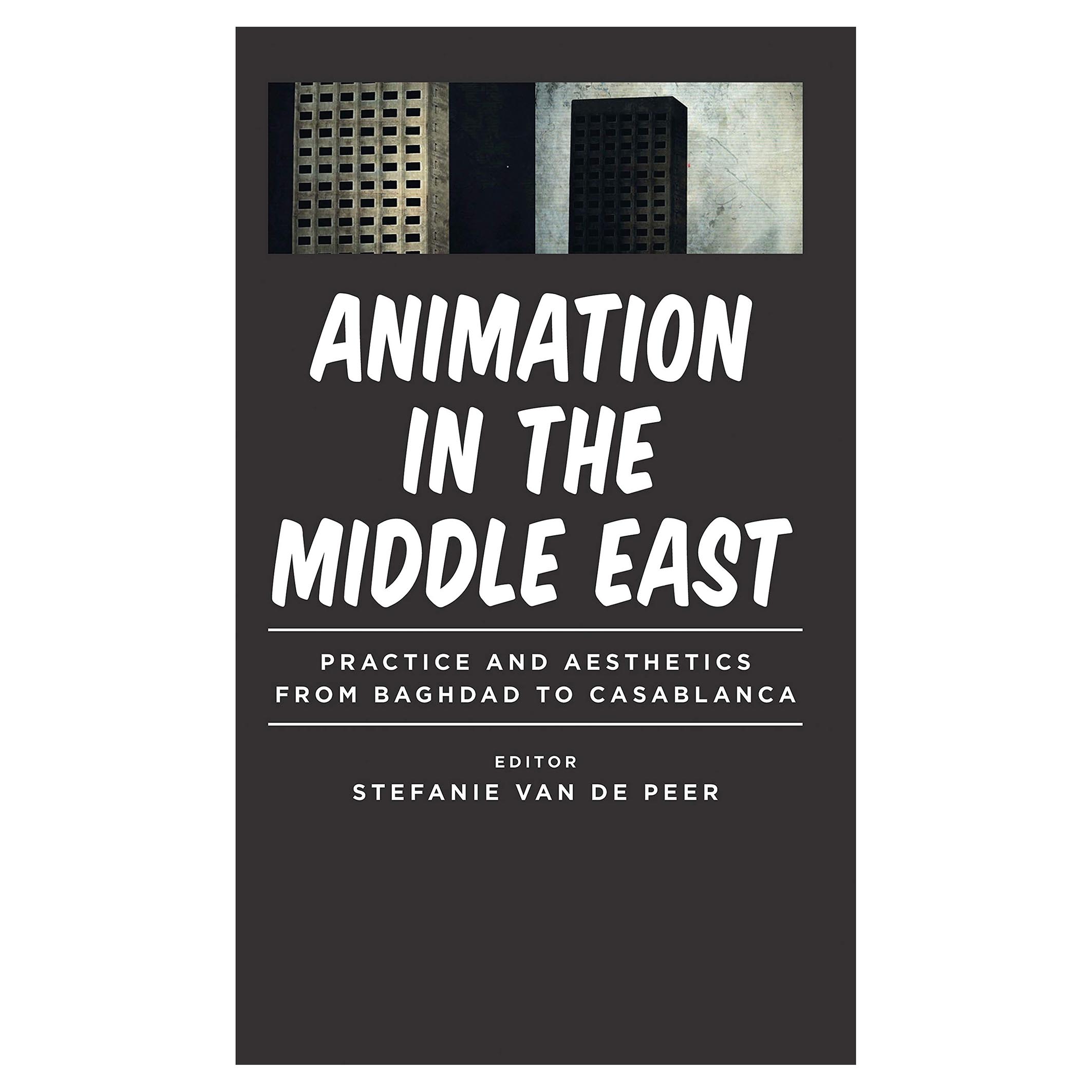 کتاب Animation in the Middle East اثر Stefanie Van De Peer انتشارات IB Tauris