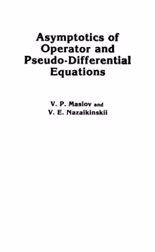 خرید و دانلود نسخه کامل کتاب Asymptotics of operator and pseudo-differential equations