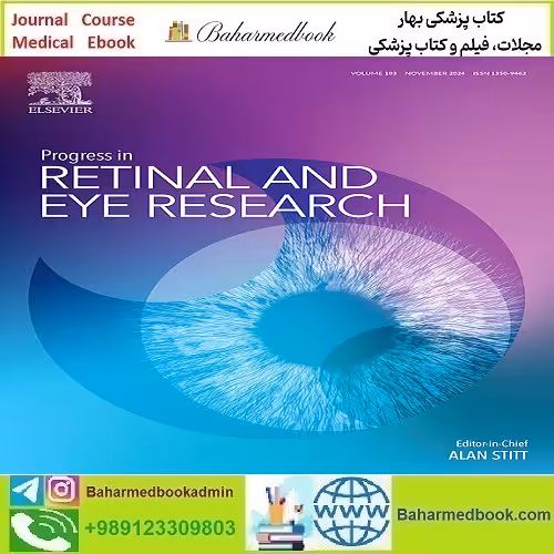 Progress in Retinal and Eye Research 2025 Full Archives TRUE