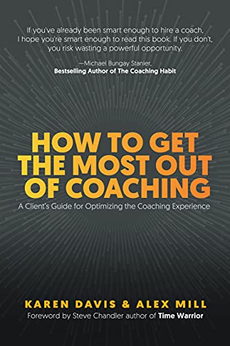 خرید و دانلود کتاب How to Get the Most Out of Coaching: A Client’s Guide for Optimizing the Coaching Experience