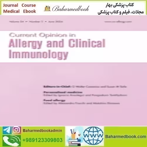Current Opinion in Allergy &amp; Clinical Immunology Volume 24 1 to