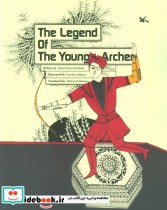 کتاب THE LEGEND OF THE YOUNG ARCHERافسانه تیرانداز جوان انگلیسی | ایده بوک