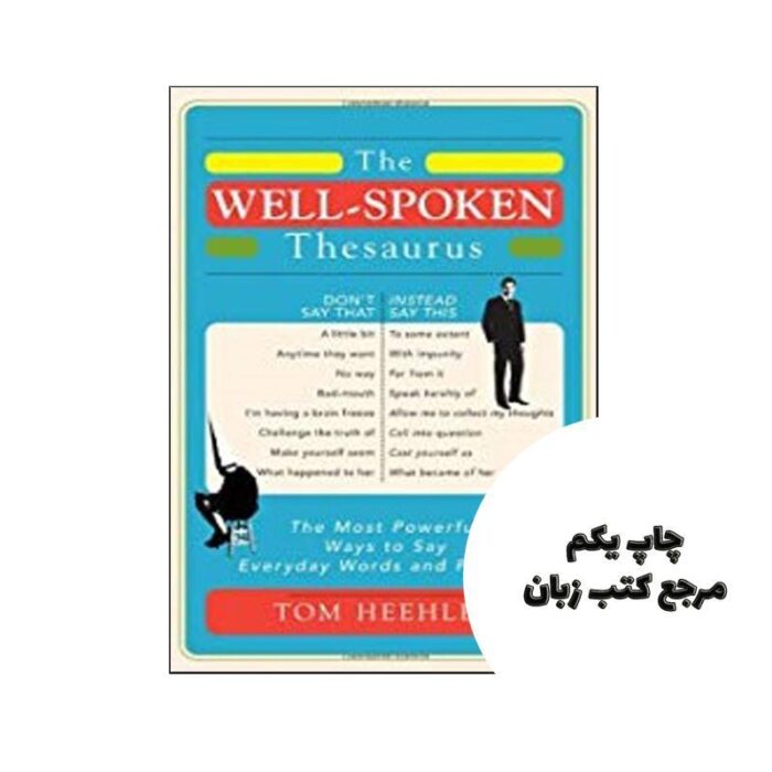The Well Spoken Thesaurus نویسنده Tom Heehler