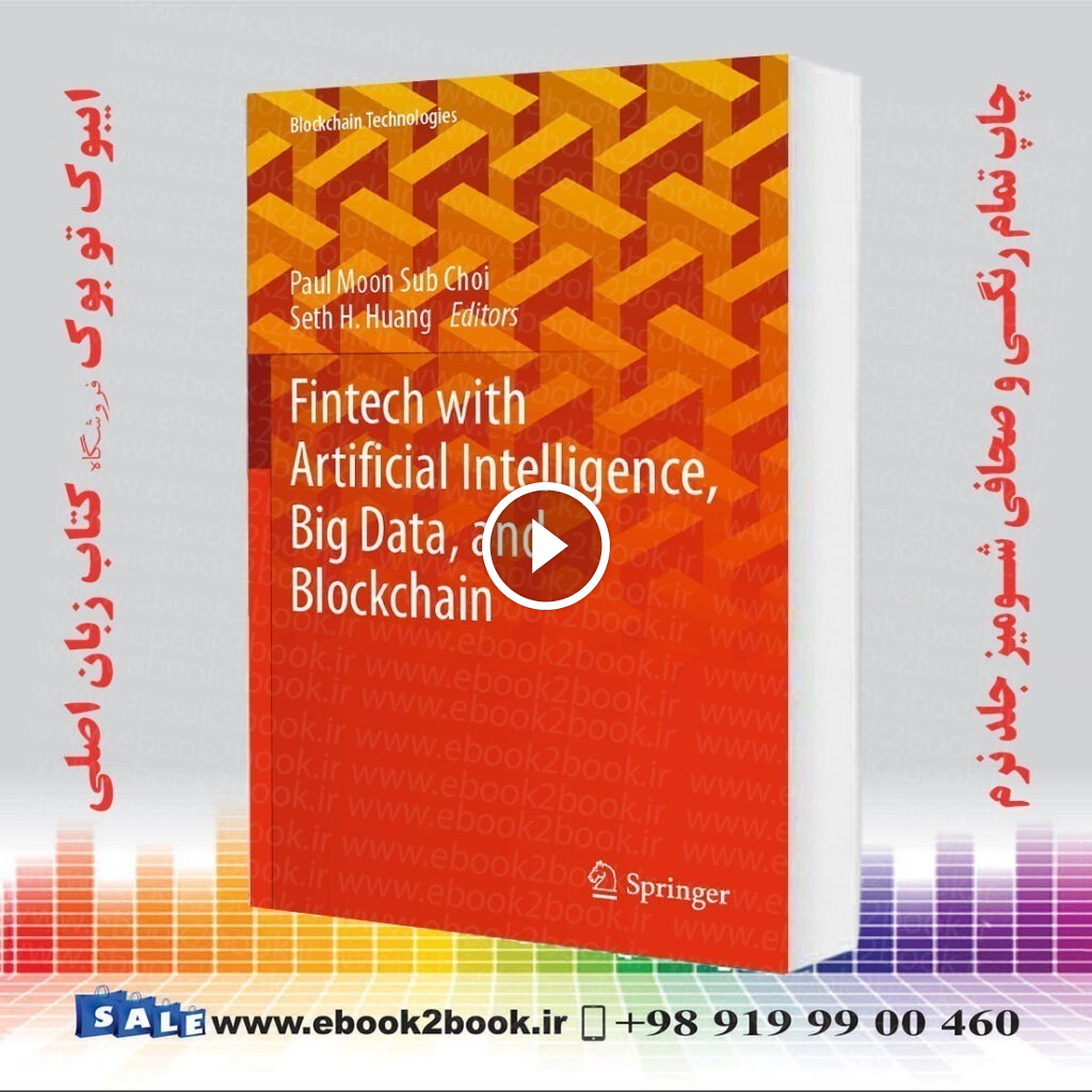 Fintech with Artificial Intelligence, Big Data, and Blockchain