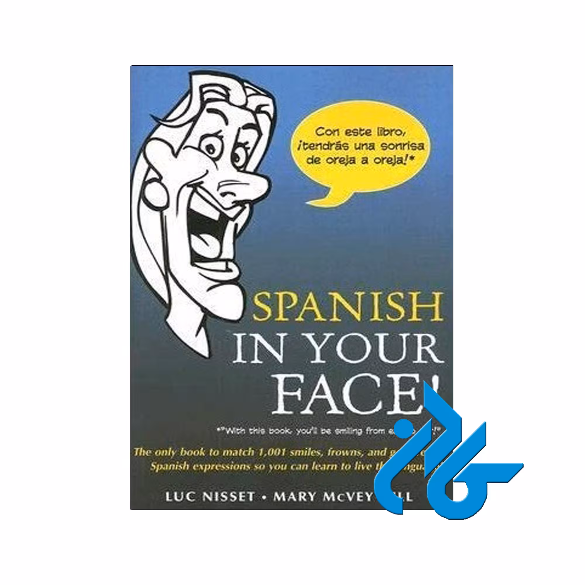 Spanish in Your Face خرید از فروشگاه کتاب کادن تا 50% تخفیف خرید کتاب اسپانیایی