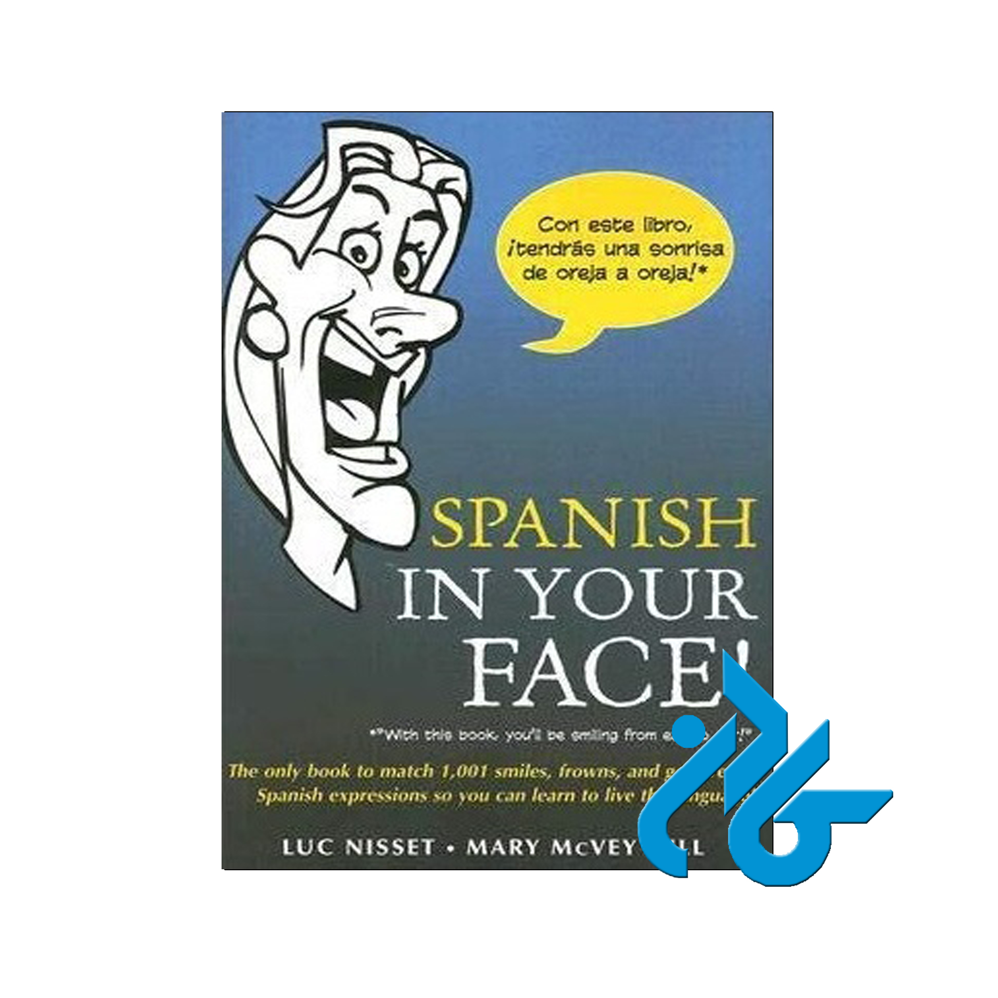 Spanish in Your Face خرید از فروشگاه کتاب کادن تا 50% تخفیف خرید کتاب اسپانیایی