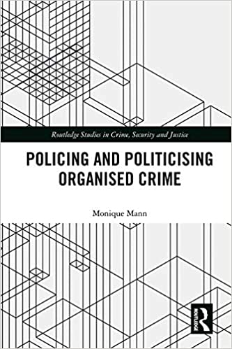 خرید و دانلود نسخه کامل کتاب Politicising and Policing Organised Crime (Routledge Studies in Crime, Security and Justice)[2019] - PDF