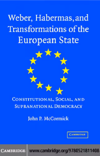 خرید و دانلود نسخه کامل کتاب Weber, Habermas and Transformations of the European State: Constitutional, Social, and Supra-National Democracy