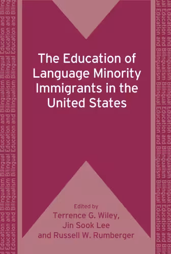 خرید و دانلود نسخه کامل کتاب The Education of Language Minority Immigrants in the United States (Bilingual Education and Bilingualism)