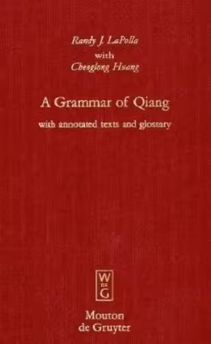 خرید و دانلود نسخه کامل کتاب A Grammar of Qiang: With Annotated Texts and Glossary