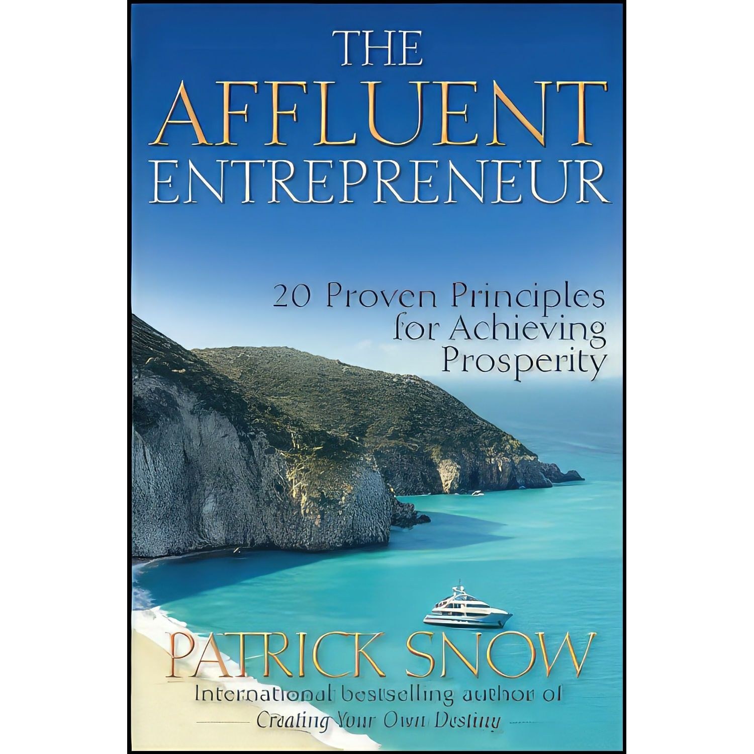 کتاب زبان اصلی The Affluent Entrepreneur اثر Patrick Snow