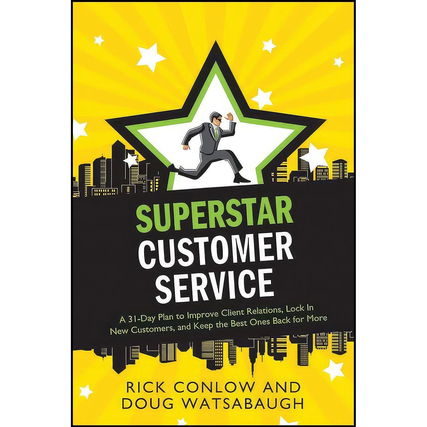 کتاب زبان اصلی Superstar Customer Service اثر Rick Conlow and Doug Watsabaugh