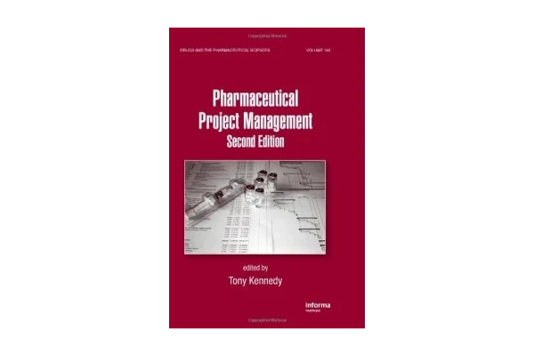 Pharmaceutical Project Management, 2nd edition (Drugs and the Pharmaceutical Sciences)-کتاب انگلیسی - کتابخانه مجازی واتیکان