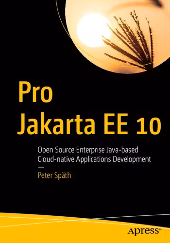 خرید و دانلود نسخه کامل کتاب Pro Jakarta EE 10 Open Source Enterprise Java-based Cloud-native Applications Development