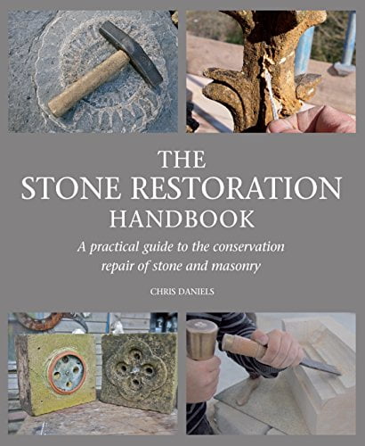 󾕇 دانلود کتاب The Stone Restoration Handbook - A Practical Guide To The Conservation Repair Of Stone And Masonry, 2015 - دانلود کتاب های دانشگاهی