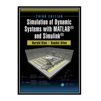 کتاب Simulation of Dynamic Systems with MATLAB® and Simulink اثر Harold Klee and Randal Allen انتشارات مؤلفین طلایی