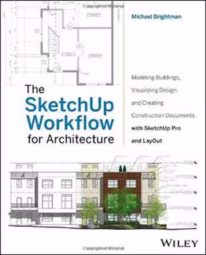 󾕇 دانلود کتاب The SketchUp Workflow for Architecture - دانلود کتاب های دانشگاهی
