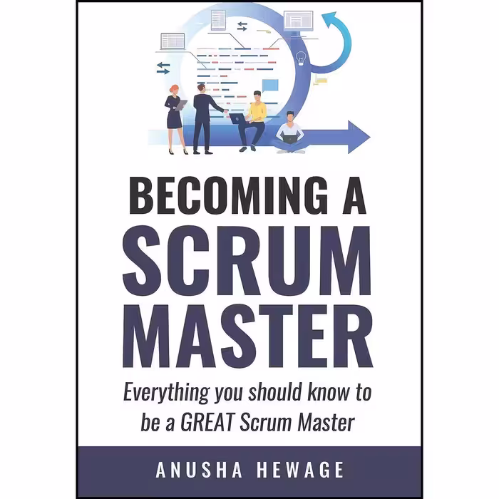 کتاب زبان اصلی Becoming A Great Scrum Master اثر Anusha Hewage