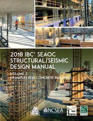  دانلود کتاب 2018 IBC SEAOC Structural-Seismic Design Manual Volume 3 - Examples for Concrete Buildings, 2019 - دانلود کتاب های دانشگاهی