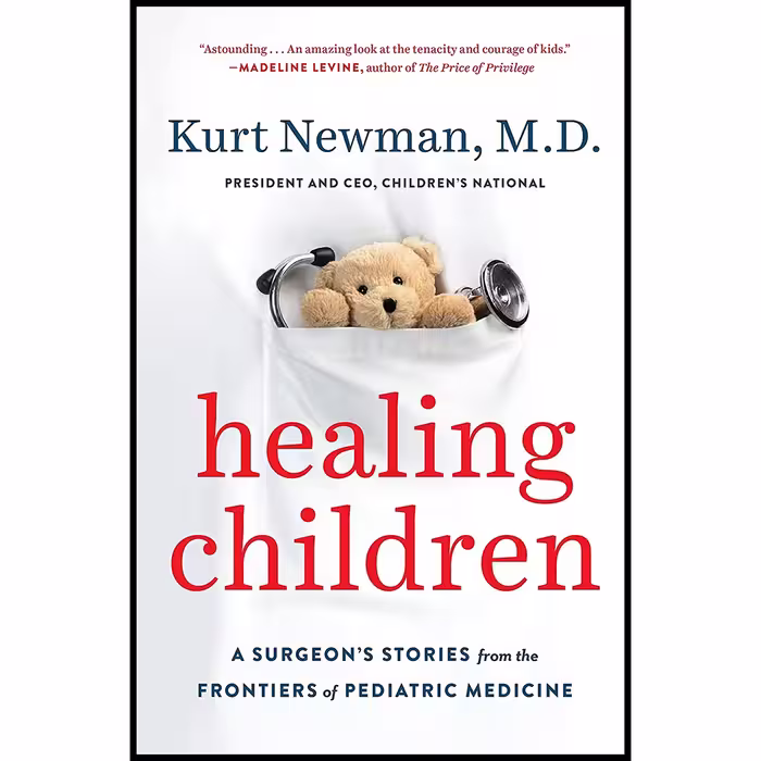 کتاب Healing Children: A Surgeon s Stories from the Frontiers of Pediatric Medicine اثر Kurt Newman انتشارات Viking